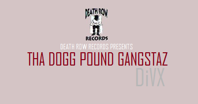 The New Death Row Records: Death Row Records presents - Tha Dogg Pound Gangstaz (Documentary)